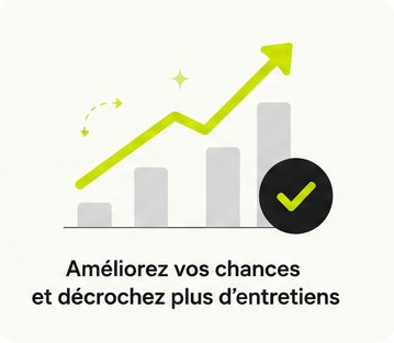 Améliorez vos chances et décrochez plus d'entretiens